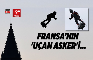 Fransa’nın  'uçan asker'i...