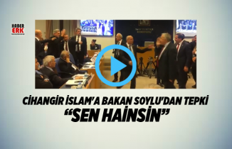 Cihangir İslam'a Bakan Soylu'dan tepki  “Sen hainsin”