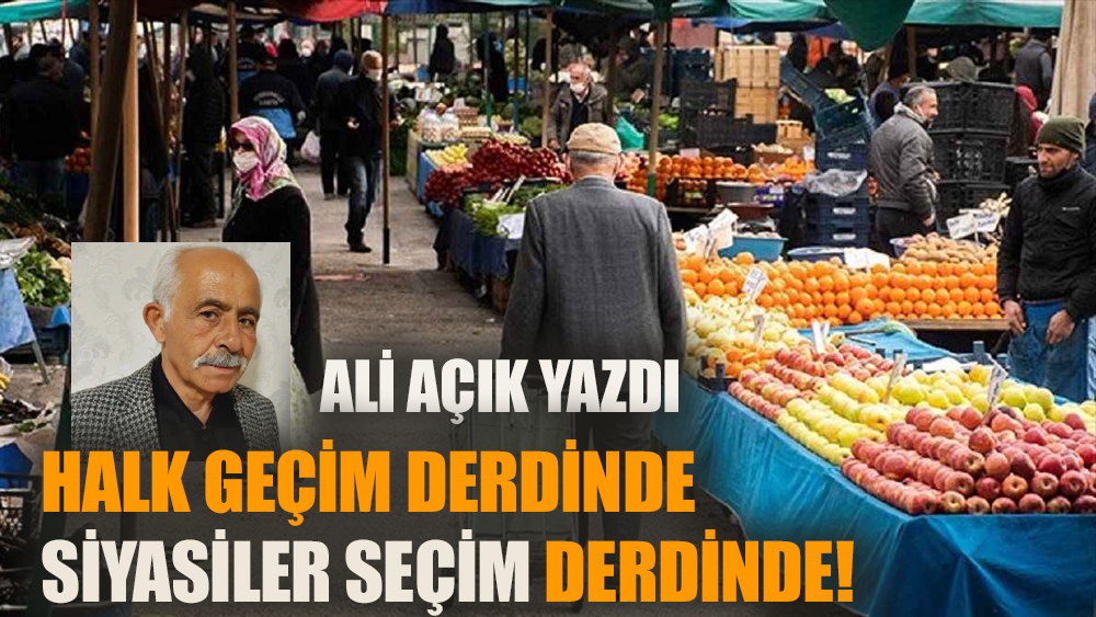 Halk geçim derdinde siyasiler seçim derdinde