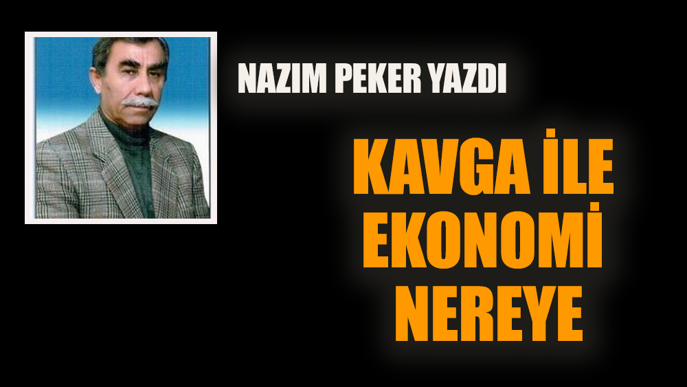 Kavga ile ekonomi nereye