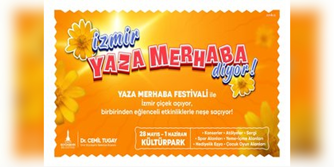 İzmir'de Yaza Merhaba Festivali: Kültürpark 5 gün boyunca eğlenceye doyacak