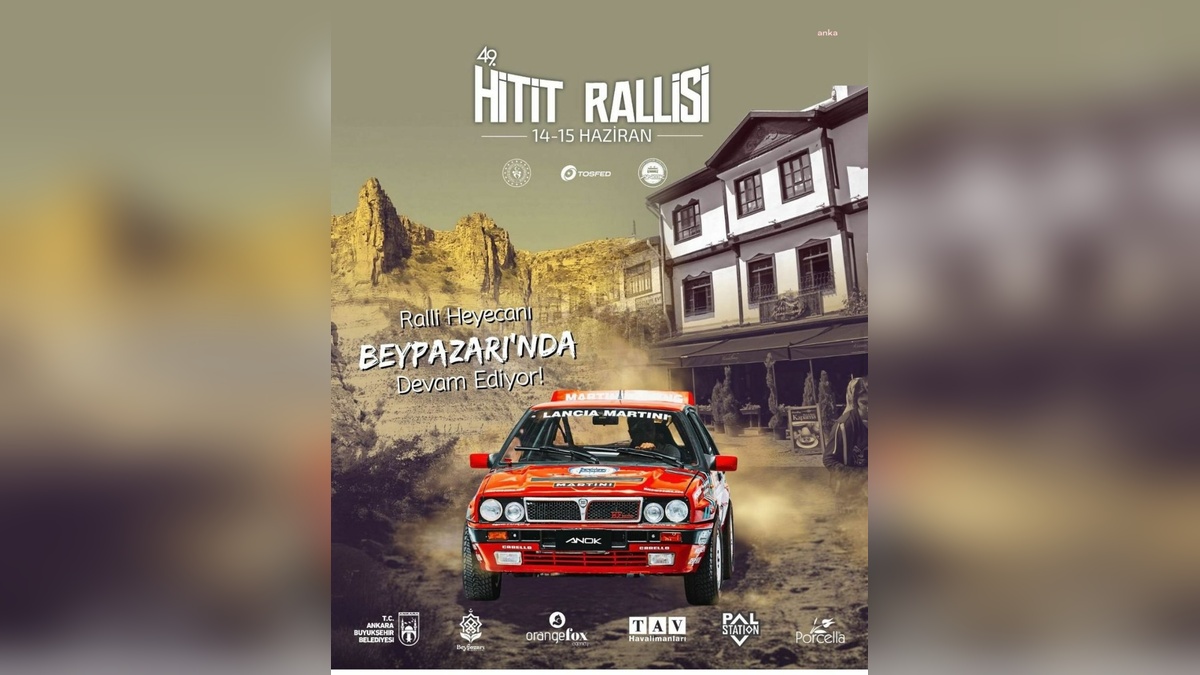 Hitit Rallisi Ankara'da: Beypazarı etabı ile 49. kez düzenlenecek