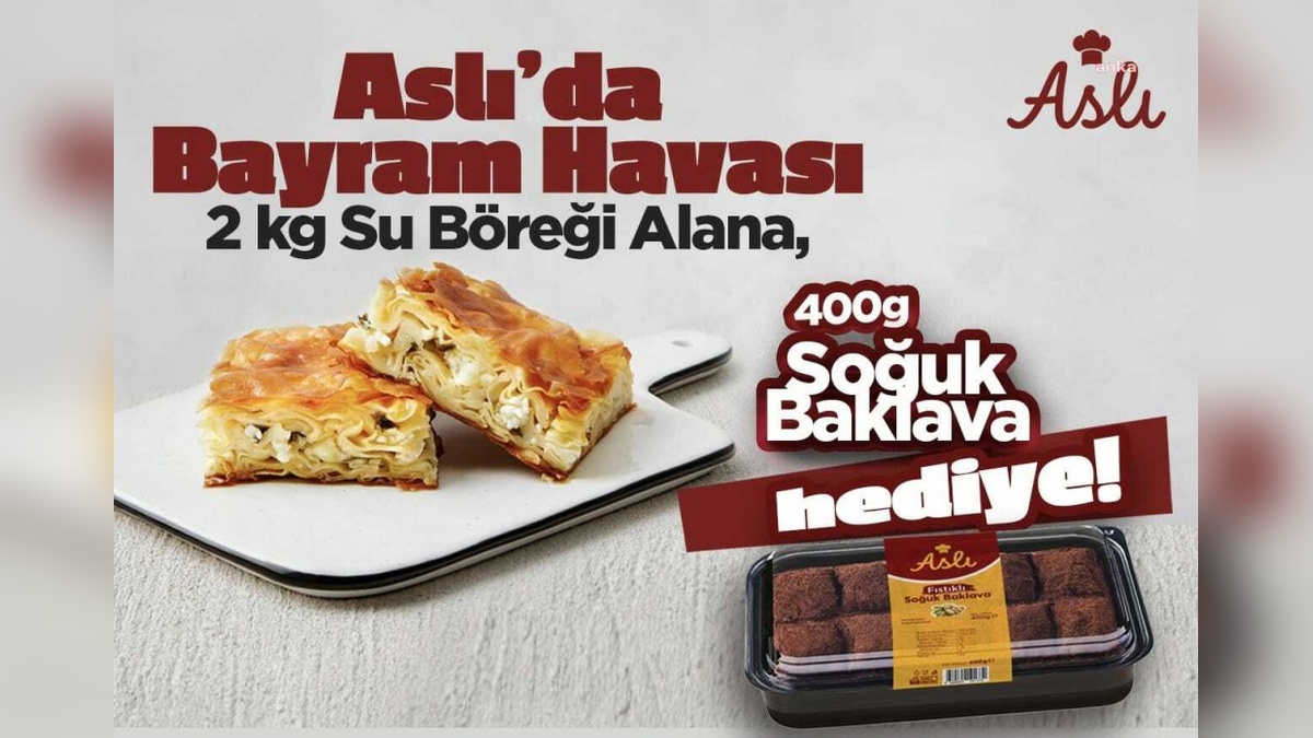 Aslı'dan Kurban Bayramı kampanyası: 2 kilo su böreğine 400 gram baklava hediye