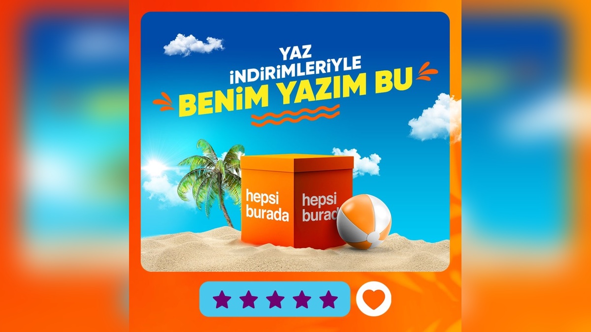 Hepsiburada Yaz Kampanyaları: Binlerce Ürün, Taksitli Ödeme ve Hızlı Teslimat