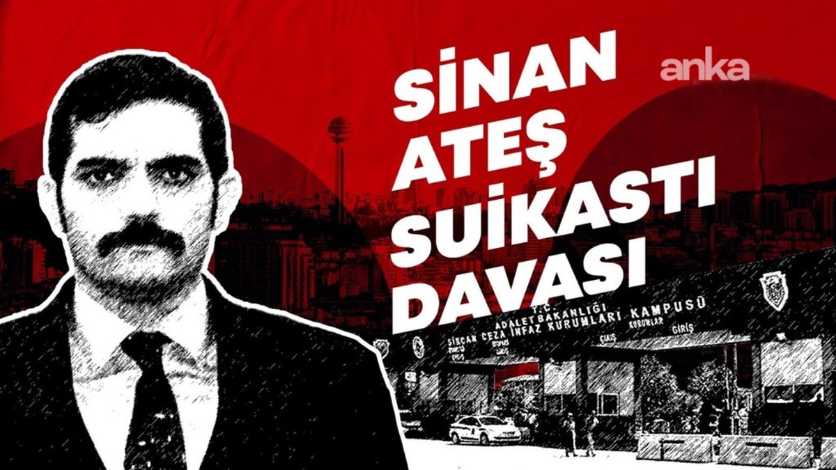 Sinan Ateş cinayeti: İstinaf mahkemesi kararını onadı