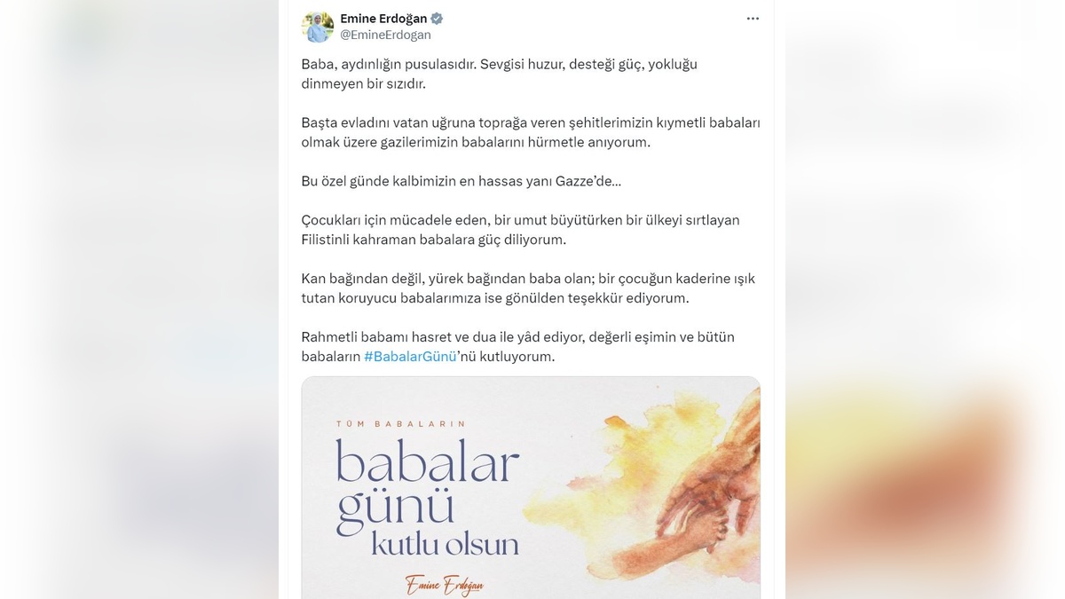 Emine Erdoğan'dan Babalar Günü mesajı: 'Kalbimizin en hassas yanı Gazze'de'
