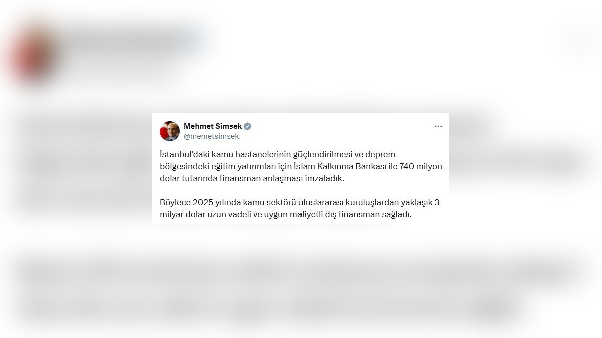 Şimşek: İslam Kalkınma Bankası ile 740 milyon dolarlık finansman anlaşması