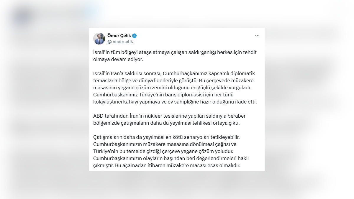 Ömer Çelik: ABD'nin İran saldırısı bölgesel çatışmaları artırabilir