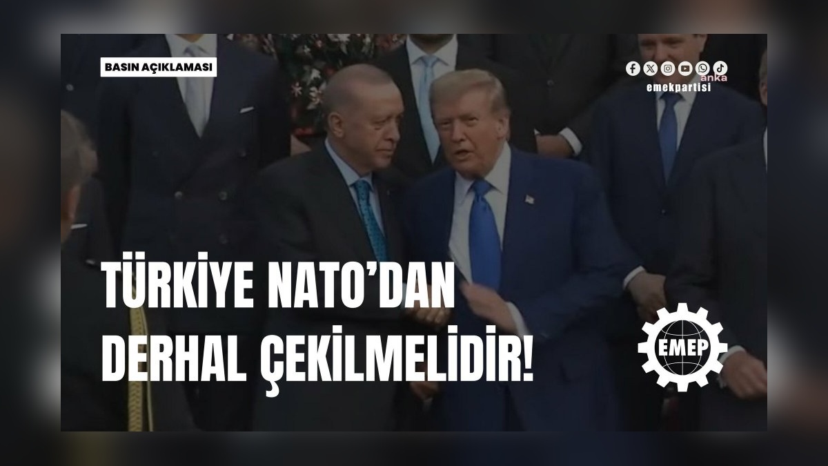 EMEP: Türkiye NATO'dan Çekilmeli