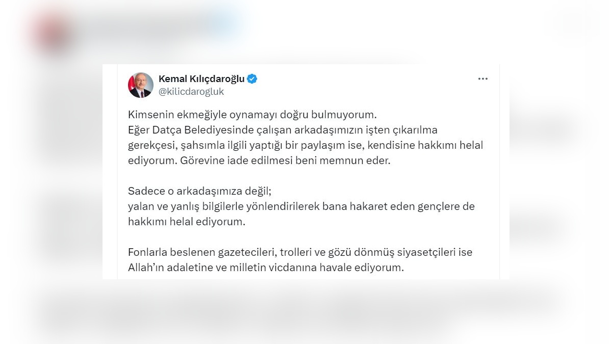 Kılıçdaroğlu: Hakkımı helal ediyorum