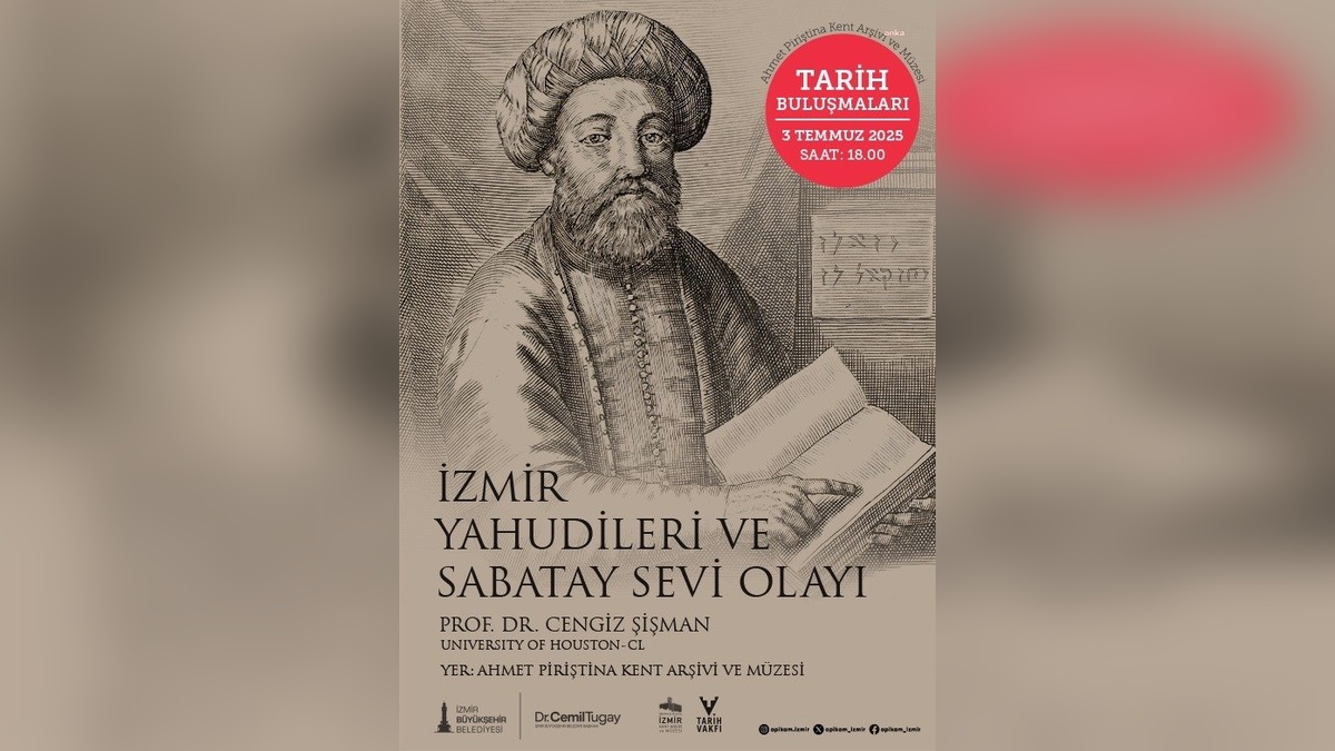 İzmir'de Tarih Buluşmaları: Prof. Dr. Şişman 'İzmir Yahudileri ve Sabatay Sevi Olayı'nı anlatacak