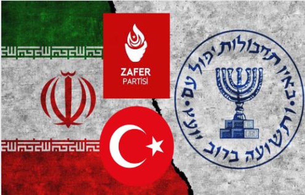 Zafer Partisi'nden kritik MOSSAD, İran ve Türkiye çıkışı