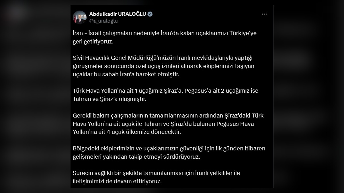 Ulaştırma Bakanı Uraloğlu: İran'daki uçaklarımız Türkiye'ye dönüyor