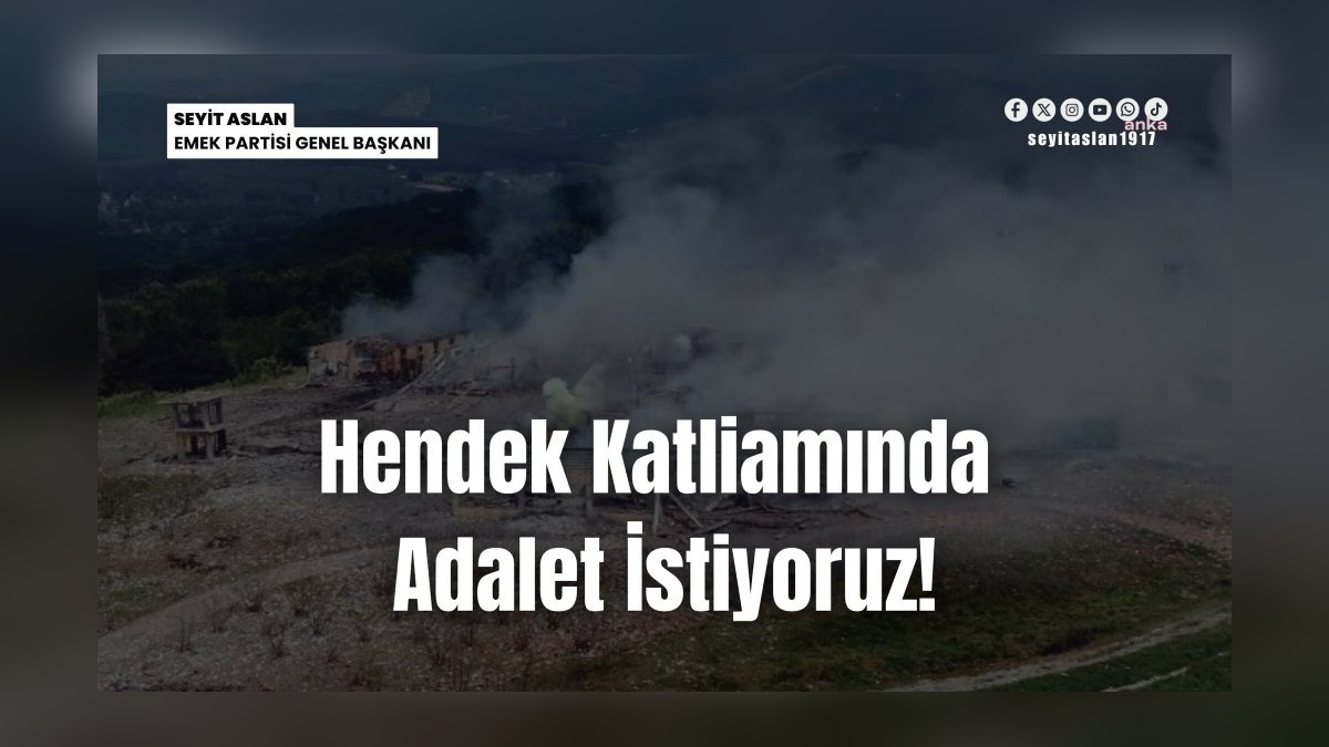 Hendek Fabrikası Patlaması Davası: EMEP, 14 Temmuz Duruşmasına Çağrı Yaptı