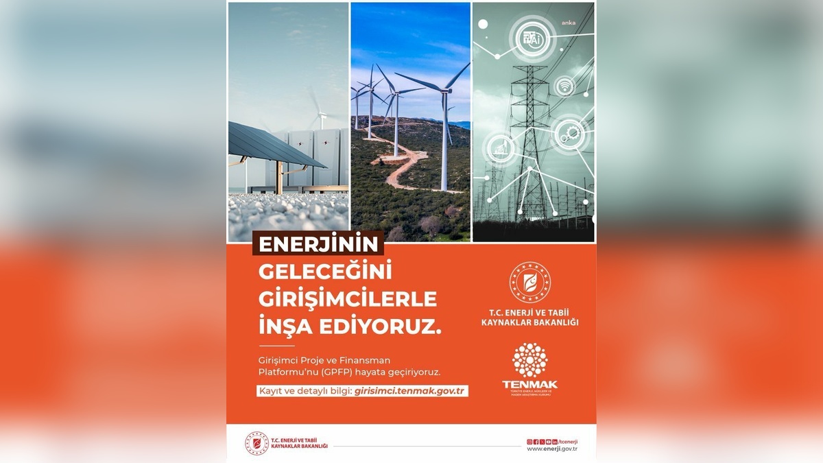 Enerji Bakanlığı'ndan girişimcilere destek: Girişimci Proje ve Finansman Platformu (GPFP) kuruldu