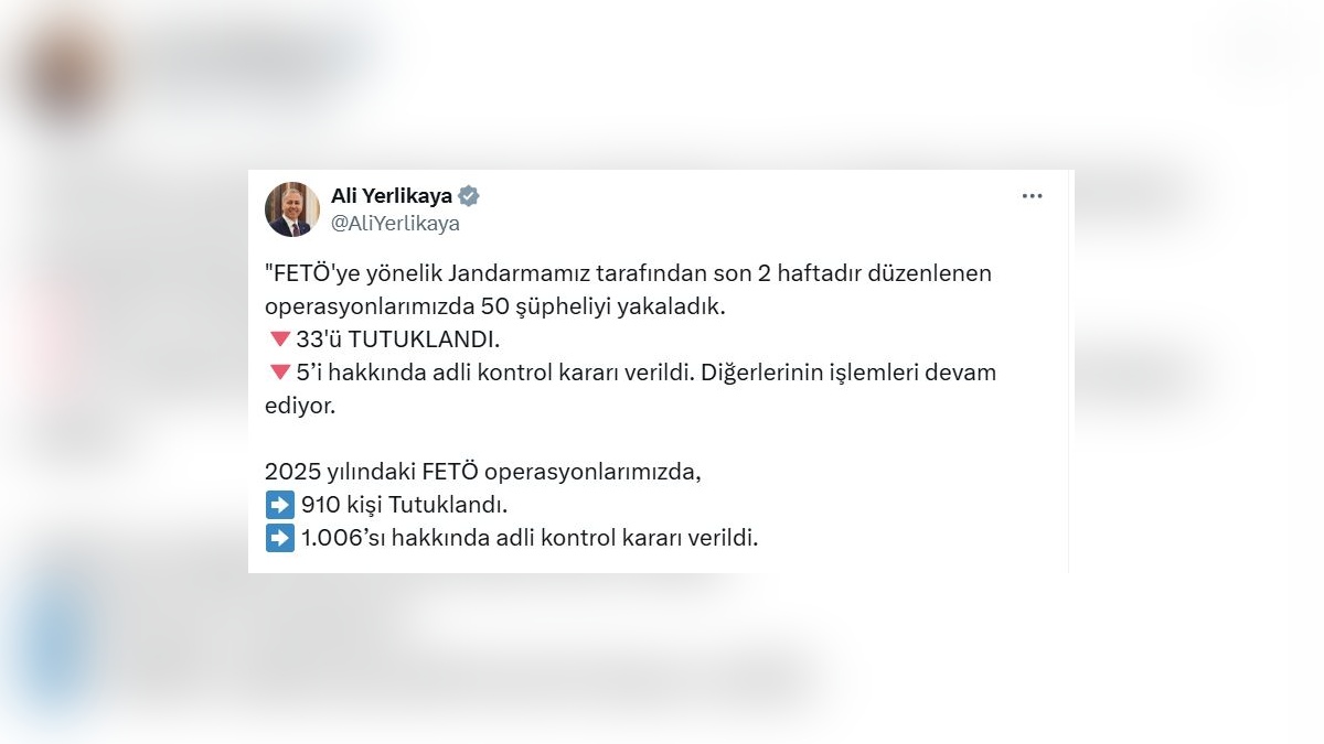 İçişleri Bakanı Yerlikaya: 20 ilde FETÖ operasyonu, 33 tutuklama