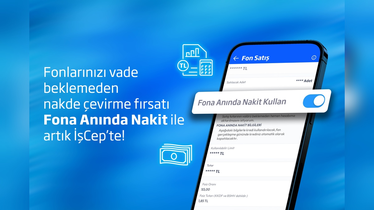 İş Bankası'ndan 'Fona Anında Nakit' hizmeti
