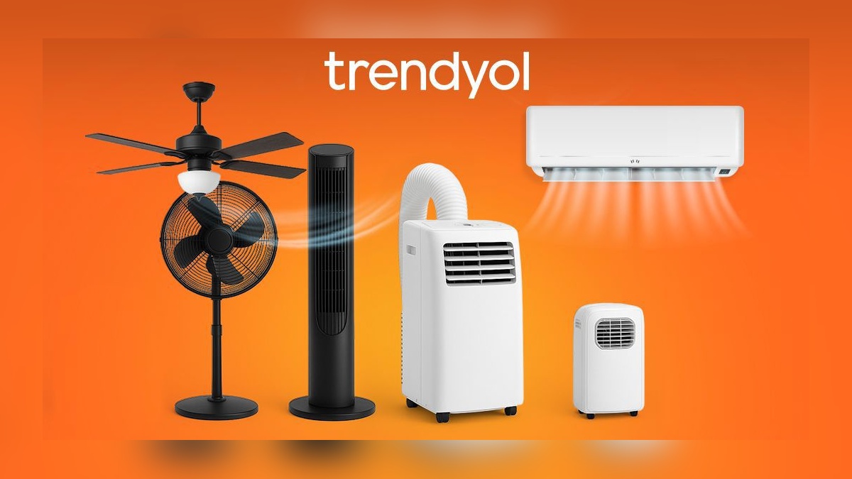 Trendyol: Klima ve vantilatör satışlarında yaz sıcağıyla birlikte büyük artış