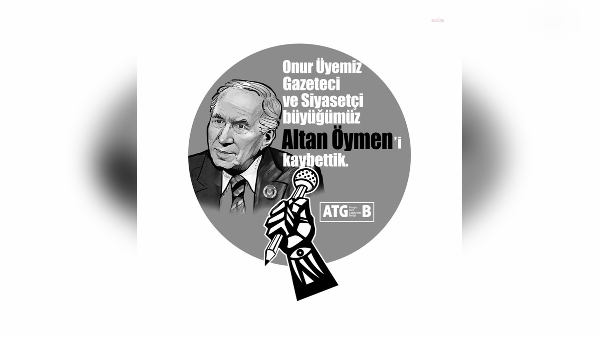 Altan Öymen hayatını kaybetti: ATGB başsağlığı diledi
