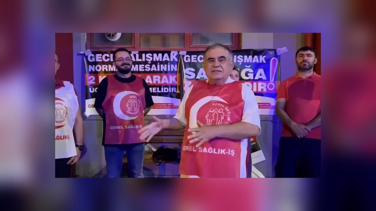 Genel Sağlık-İş Sendikası: Gece mesailerinin iki katı ücretlendirilmesini talep ediyor