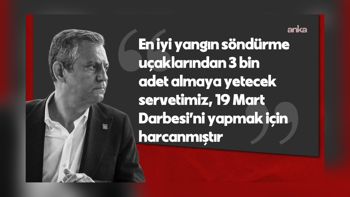 Özgür Özel: Orman yangınlarında yetersizlikler ve ekonomik tercihler