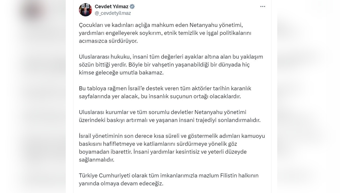 Yılmaz: İsrail'in Gazze'ye yardımları engellemesi insanlık suçudur