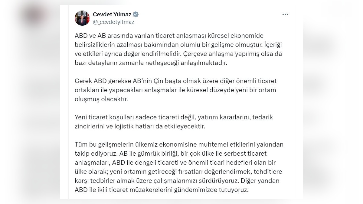 Cevdet Yılmaz: ABD-AB ticaret anlaşması küresel belirsizlikleri azaltacak