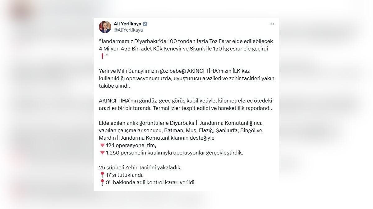 Yerlikaya: Diyarbakır'da AKINCI TİHA ile dev operasyon: 4 milyon kök kenevir ele geçirildi