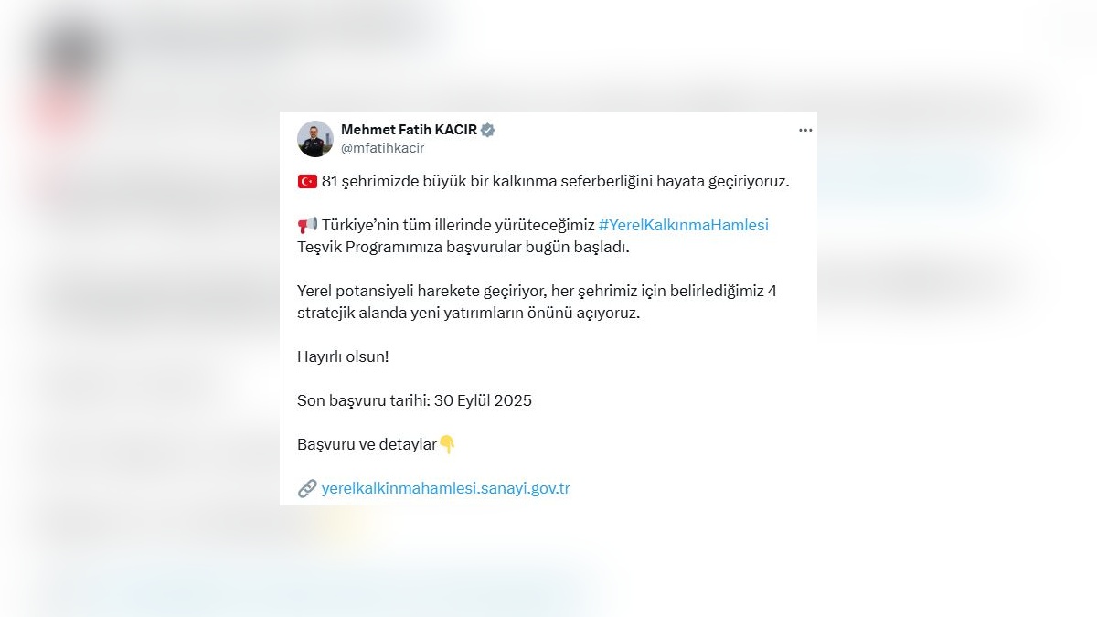 Sanayi ve Teknoloji Bakanı Kacır: Yerel Kalkınma Hamlesi Teşvik Programı başladı