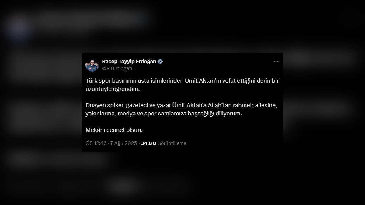 Cumhurbaşkanı Erdoğan'dan Ümit Aktan için taziye mesajı