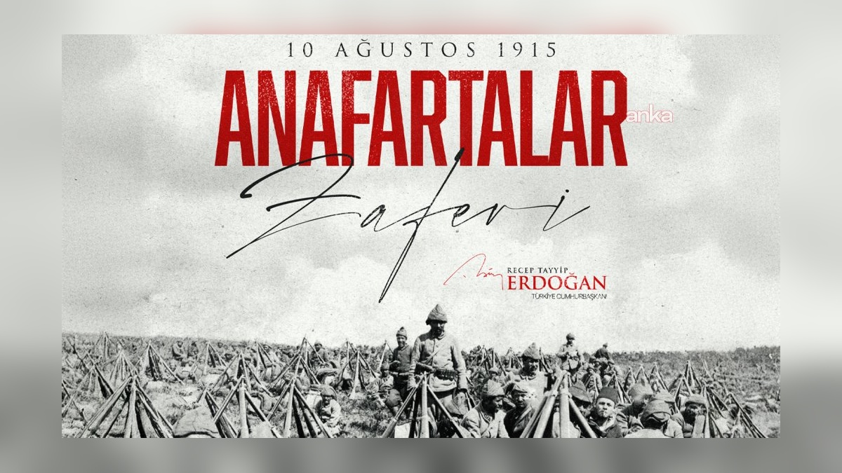 Cumhurbaşkanı Erdoğan: Anafartalar Zaferi'nin 110. yıl dönümünde kahramanlarımızı anıyorum