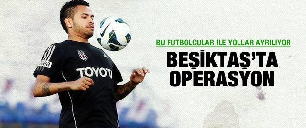 Beşiktaş'ta köklü temizlik var!