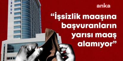 İŞKUR Verileriyle TÜİK Rakamları Çelişiyor: İşsizlik Maaşı Başvuruları Üç Katına Çıktı