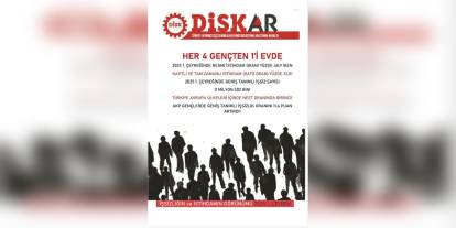 DİSK-AR: Geniş Tanımlı İşsizlik Yüzde 28