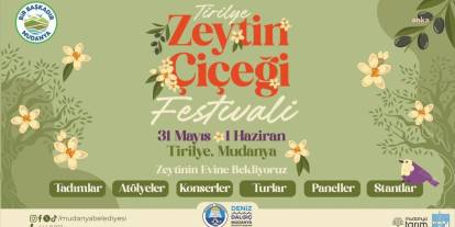 Tirilye Zeytin Çiçeği Festivali: 31 Mayıs - 1 Haziran tarihlerinde Tirilye'de
