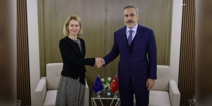 Fidan, Kallas ile görüştü: Ukrayna-Rusya savaşı ele alındı