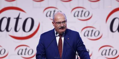 ATO Başkanı Baran: Türkiye ekonomisi 19 çeyrektir büyüyor
