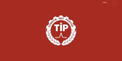 TİP'ten CHP'li belediyelere yönelik operasyonlara tepki: 'Halkın iradesini ayaklar altına alanlar kaybedecek'