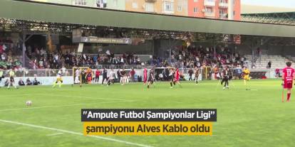 Alves Kablo, EAFF Ampute Futbol Şampiyonlar Ligi'nde şampiyon
