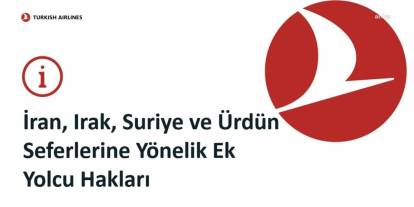 Türk Hava Yolları: İran, Irak, Suriye ve Ürdün uçuşlarında ilave haklar