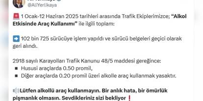 Yerlikaya'dan alkollü araç kullanımı uyarısı: 102 bin 725 sürücü belgesi geri alındı