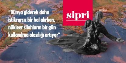 SIPRI: Dünya yeni bir nükleer silahlanma yarışının eşiğinde