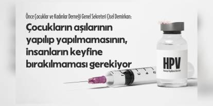 HPV aşısı ücretsiz olacak: Çisel Demirkan değerlendirdi