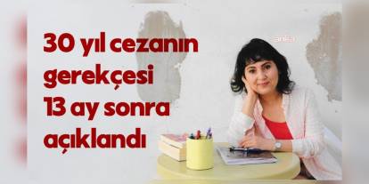 Figen Yüksekdağ'a 30 Yıl 3 Ay Hapis Cezası: Gerekçeli Karar Açıklandı