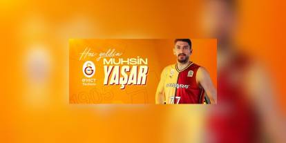 Galatasaray, Muhsin Yaşar'ı kadrosuna kattı
