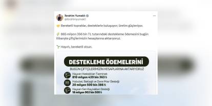 Tarım Bakanı Yumaklı: 865 milyon TL çiftçi desteği hesaplara yattı