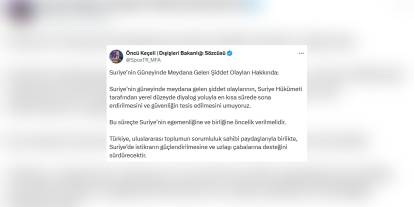 Dışişleri Bakanlığı Sözcüsü Keçeli: Suriye'nin güneyindeki olayların yerel diyalogla çözülmesini umuyoruz