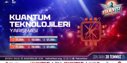 TEKNOFEST'te kuantum teknolojileri yarışması: 175 bin TL ödül