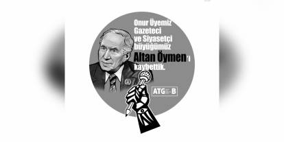 Altan Öymen hayatını kaybetti: ATGB başsağlığı diledi