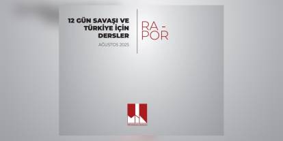 MİA'dan '12 Gün Savaşı' raporu: Türkiye için stratejik dersler
